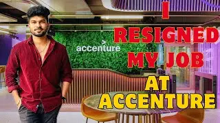 I Resigned My Job @Accenture  😓