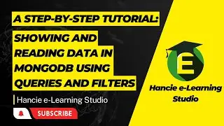 Step-by-Step Tutorial: Showing and Reading Data in MongoDB using Queries and Filters