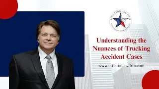 Understanding the Nuances of Trucking Accident Cases