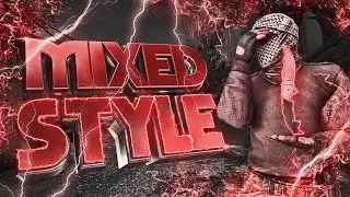MIXED STYLE  (НАРЕЗКА CS:GO)