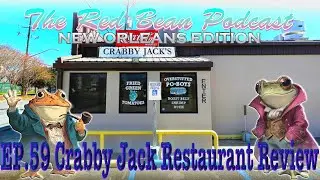 Обзор ресторана Crabby Jack (выпуск 59) подкаста The Red Bean &laquo;Нью-Орлеанское издание&raquo;