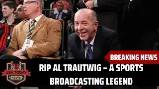 RIP Al Trautwig: Legendary New York Sports Broadcaster Passes Away at 68 । USA TODAY NEWS