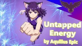 Untapped Energy, Music for those itching to get things done by Aquilius Epic