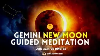 Guided Meditation New Moon June 2021 I Solar Eclipse Meditation I Mercury Retrograde Meditation ♊✨🔮🌙