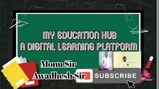 Welcome to our channel #my education hub, A digital learning platform, @monu Sir and awadhesh sir