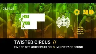 Housework - Twisted Circus @ Ministry of Sound 23 Feb 23