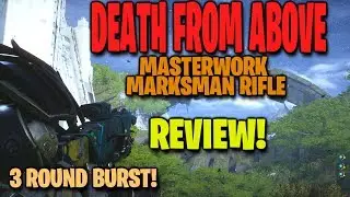 DEATH FROM ABOVE! Masterwork Marksman Rifle Review! 3 Round Burst! ANTHEM GAME