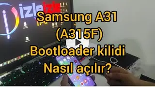 Samsung A31 (A315F) Bootloader kilidi nasıl açılır?