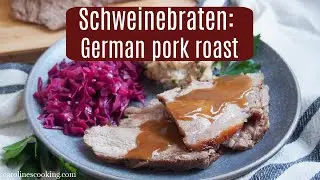 Schweinebraten - German roast pork
