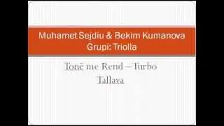Muhamet Sejdiu & Bekim Kumanova & Grupi Triolla - Tanë me Rend