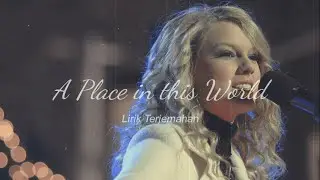 Taylor Swift - A Place In This World (Lyric Video) (Lirik Terjemahan)