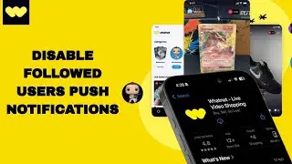 How To Disable Followed Users Push Notifications On Whatnot App | Step By Step