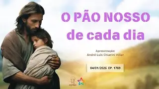 4 de Janeiro: P&atilde;o Nosso com Andr&eacute; Luis Chiarini Villar | Epis&oacute;dio 1769