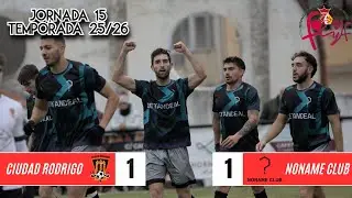 J15. CIUDAD RODRIGO CF VS NONAME CLUB