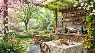 Warm Outdoor Jazz Coffee For Relieve Stress | Stunning Jazz & Beautiful Garden For Work, Study