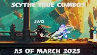 All Scythe True Combos Updated* (22)
