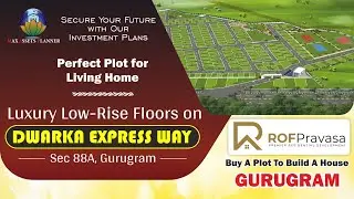 ROF Pravasa 88A &ndash; Luxury Low-Rise Floors on Dwarka Expressway! 🔥✨MAX ASSETS PLANER ✨ #video #home