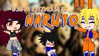 Se eu estivesse em Naruto Clássico ~°ep3°~