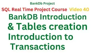 #40 Bank Tables Creation and Transaction in SQL | SQL Real Time Project Course  in Telugu|SQL Telugu