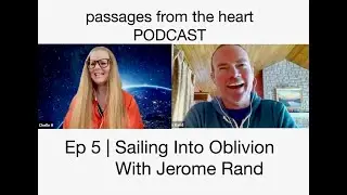 Sailing Into Oblivion with Jerome Rand | Ep 5 PFTH Podcast