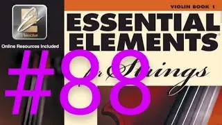 ESSENTIAL ELEMENTS BOOK 1: Exercise #88  Violin Lesson