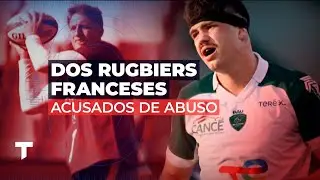 DOS RUGBIERS FRANCESES ACUSADOS DE ABUSO SEXUAL CONTRA UNA JOVEN EN MENDOZA