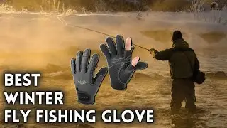 Best Winter Fly Fishing Glove | 5 Best Fly Fishing Glove of 2021