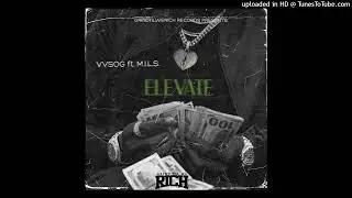 VVSOG Ft. M.I.L.S.-Elevate