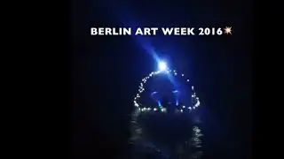 Berlin Art Week 2016, PART I