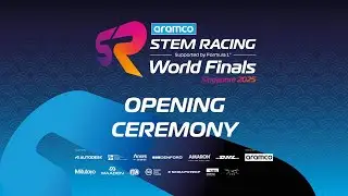 Opening Ceremony - Aramco STEM Racing World Finals Singapore 2025