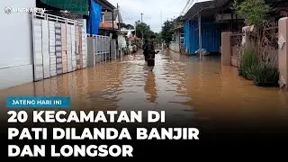 BANJIR DAN LONGSOR TERJANG 20 KECAMATAN DI PATI