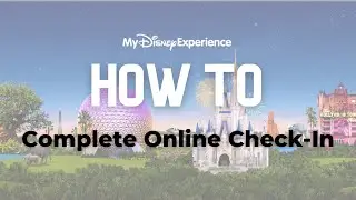 How to Complete Online Check In | My Disney Experience