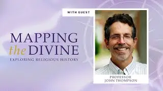 Ep 6: Buddhism, Ritual and the Search for Meaning-Professor Thompson, Christopher Newport University