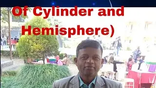 सन्युक्त ठाेस वस्तु (Combined Solid of Cylinder and Hemisphere)