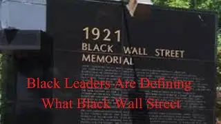 Black Leaders Are Defining What Black Wall Street/ Black Wall Street/ Wall Street