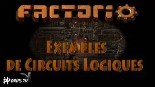 Factorio - Tuto#3 : Mise en Pratique des Circuits Logiques