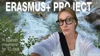 HOW TO SURVIVE ERASMUS+PROJECT in spanish mountains for 10 days without registration