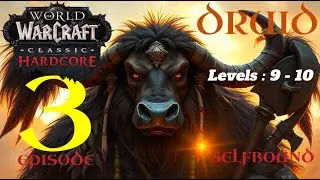 WoW Classic Hardcore Druid Challenge &ndash; Ep. 3: Level 10 Achieved & Journey to Thunder Bluff (4K)