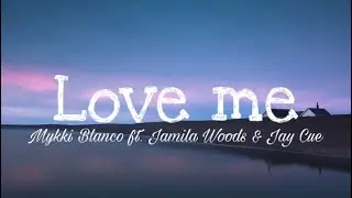 Mykki Blanco ft. Jamila Woods & Jay Cue - Love me (Lyrics)