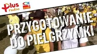 Jak przygotować się do pielgrzymki? (Poradnik Pielgrzyma)