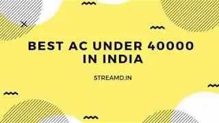 Best AC Under 40000 In India
