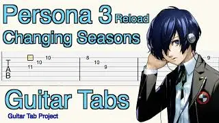 Persona 3 Reload Changing Seasons Guitar Tutorial Tabs BGM P3 ペルソナ３リロード タブ譜
