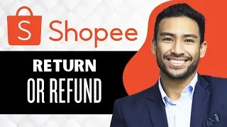 Как вернуть товар/возместить деньги на Shopee 2025 (полное руководство)