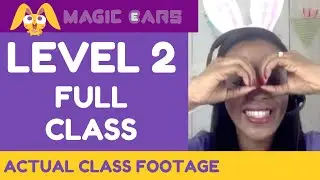LEVEL 2 CLASS FOOTAGE | Magic Ears