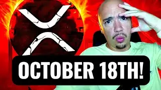 MAJOR XRP NEWS! OCTOBER 18TH IS VERY IMPORTANT FOR XRP!
