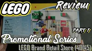 Lego Promotional Series - LEGO Brand Retail Store (40145) PART 1
