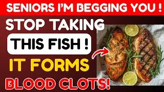 Over 60? THESE Fish Raise Stroke Risk Overnight (Doctor Explains!) | Senior Health Care