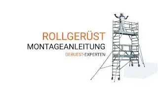 Rollger&uuml;st, montageanleitung, geruest-experten.de