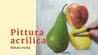 Dimostrazione di pittura acrilica, con spiegazione e consigli. Dipingere una natura morta facile.