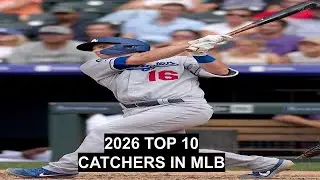 Top 10 Catchers in MLB 2026